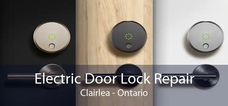 Electric Door Lock Repair Clairlea - Ontario