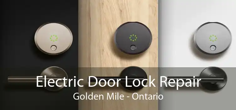 Electric Door Lock Repair Golden Mile - Ontario