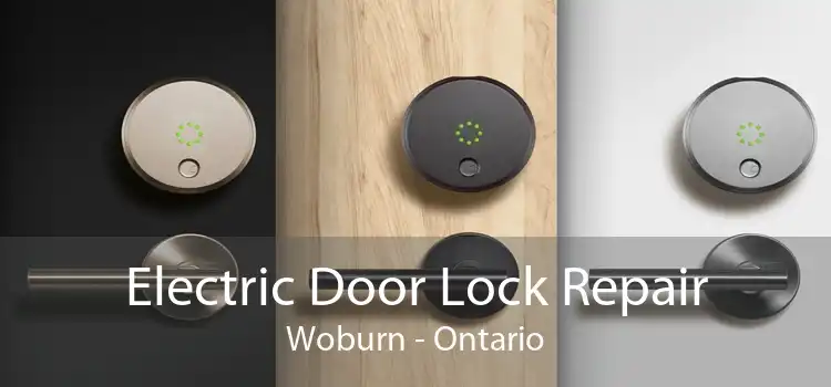 Electric Door Lock Repair Woburn - Ontario