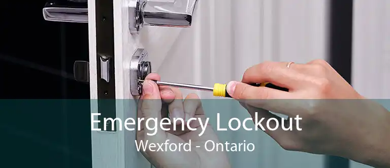 Emergency Lockout Wexford - Ontario