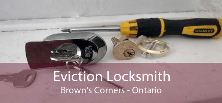 Eviction Locksmith Brown's Corners - Ontario