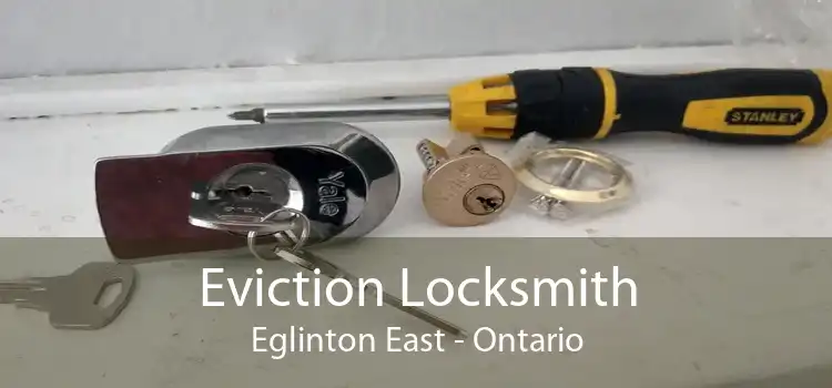 Eviction Locksmith Eglinton East - Ontario