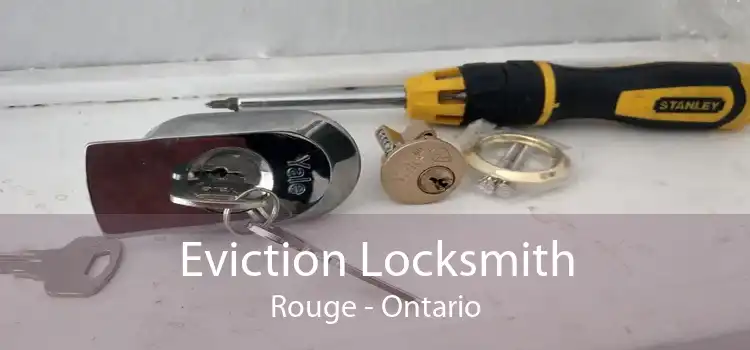Eviction Locksmith Rouge - Ontario