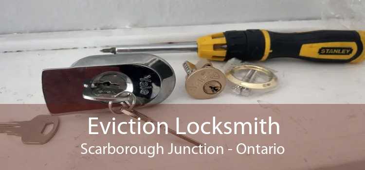 Eviction Locksmith Scarborough Junction - Ontario