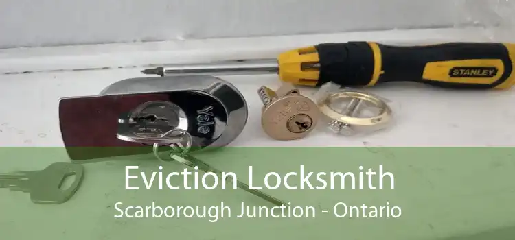 Eviction Locksmith Scarborough Junction - Ontario