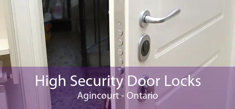 High Security Door Locks Agincourt - Ontario