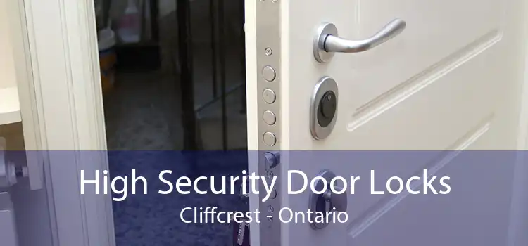 High Security Door Locks Cliffcrest - Ontario