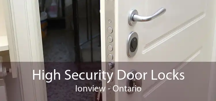 High Security Door Locks Ionview - Ontario