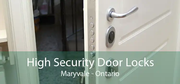 High Security Door Locks Maryvale - Ontario