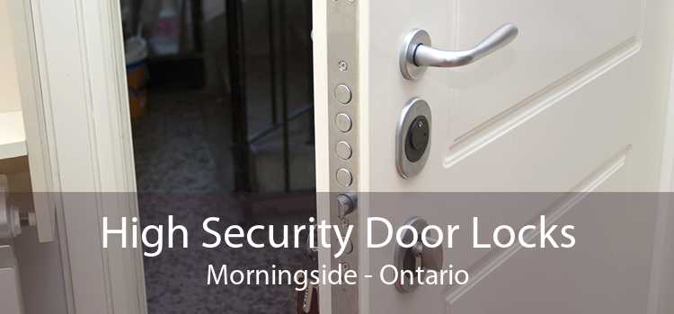 High Security Door Locks Morningside - Ontario