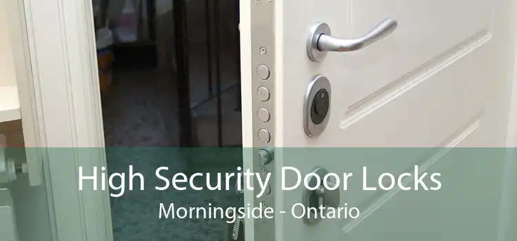 High Security Door Locks Morningside - Ontario