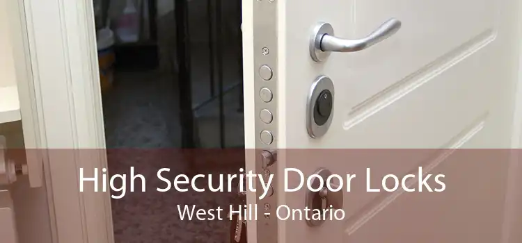 High Security Door Locks West Hill - Ontario