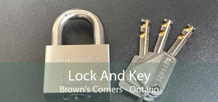 Lock And Key Brown's Corners - Ontario