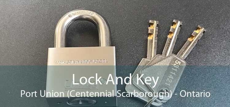 Lock And Key Port Union (Centennial Scarborough) - Ontario
