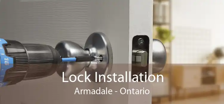 Lock Installation Armadale - Ontario