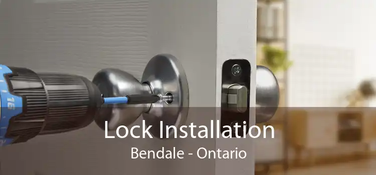 Lock Installation Bendale - Ontario