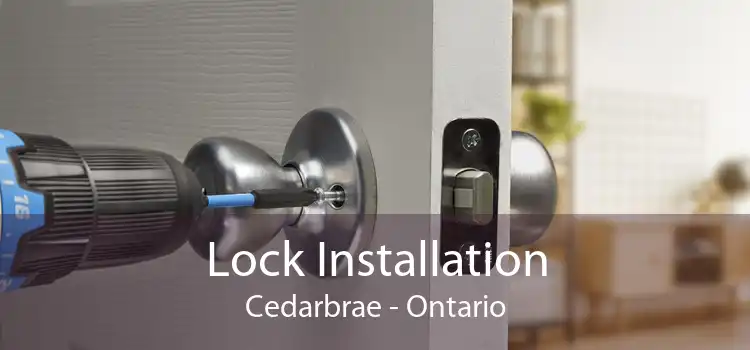 Lock Installation Cedarbrae - Ontario
