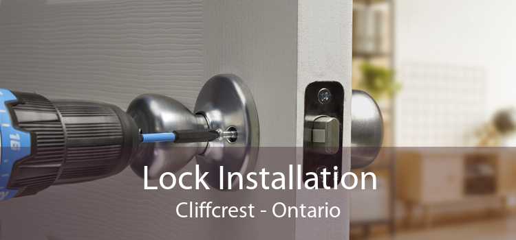 Lock Installation Cliffcrest - Ontario