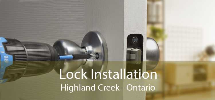 Lock Installation Highland Creek - Ontario