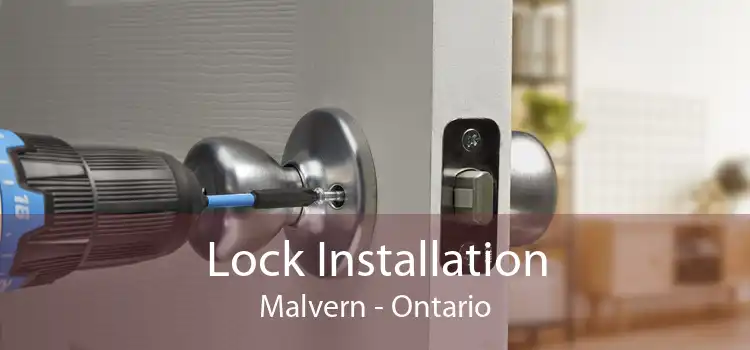 Lock Installation Malvern - Ontario