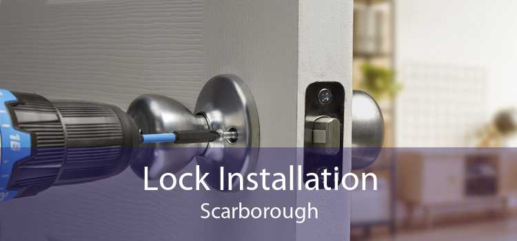 Lock Installation Scarborough