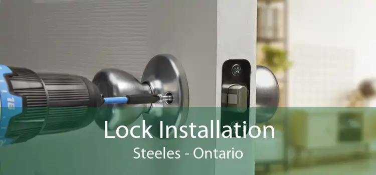 Lock Installation Steeles - Ontario