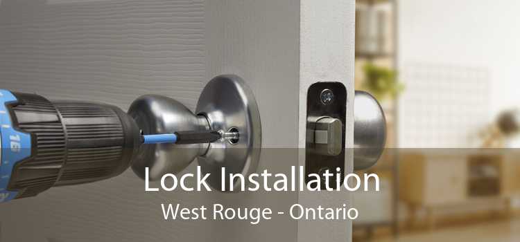 Lock Installation West Rouge - Ontario