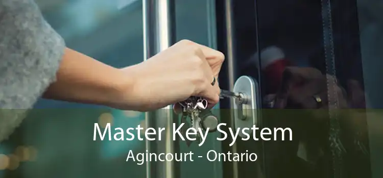 Master Key System Agincourt - Ontario