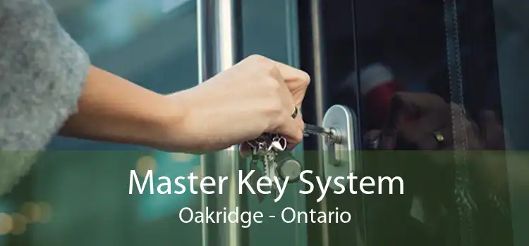 Master Key System Oakridge - Ontario