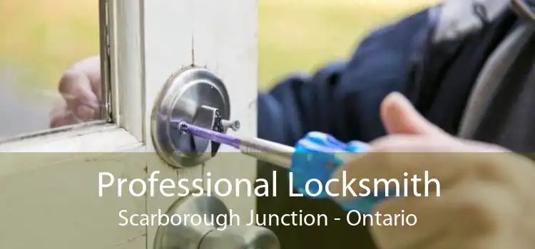 Professional Locksmith Scarborough Junction - Ontario