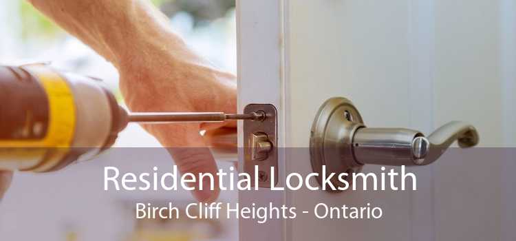 Residential Locksmith Birch Cliff Heights - Ontario