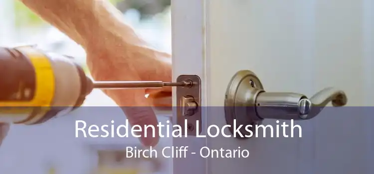 Residential Locksmith Birch Cliff - Ontario