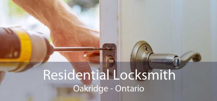 Residential Locksmith Oakridge - Ontario