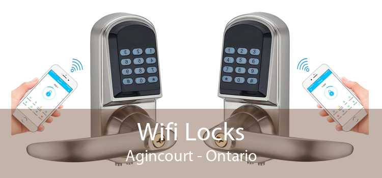 Wifi Locks Agincourt - Ontario