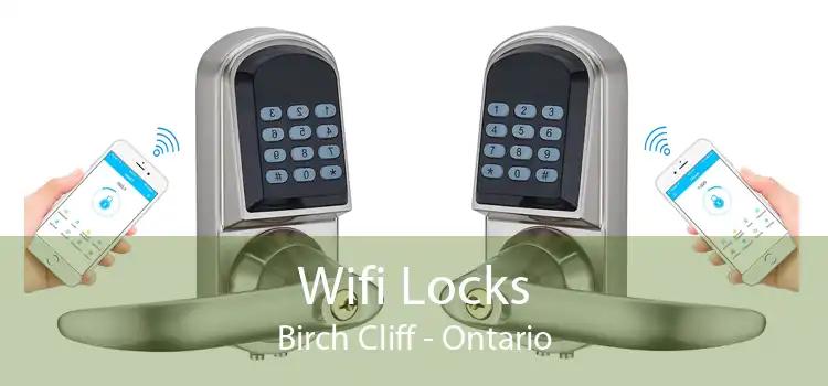 Wifi Locks Birch Cliff - Ontario
