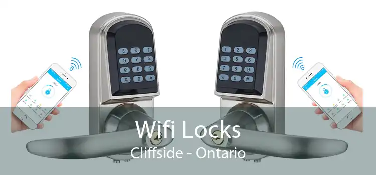Wifi Locks Cliffside - Ontario