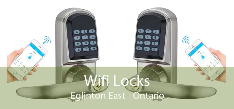 Wifi Locks Eglinton East - Ontario
