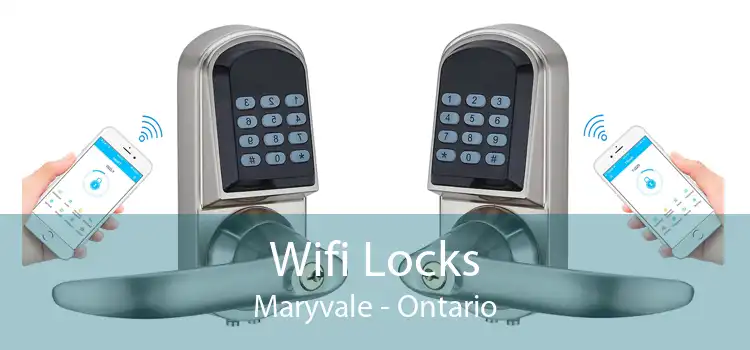Wifi Locks Maryvale - Ontario