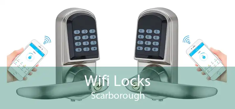 Wifi Locks Scarborough
