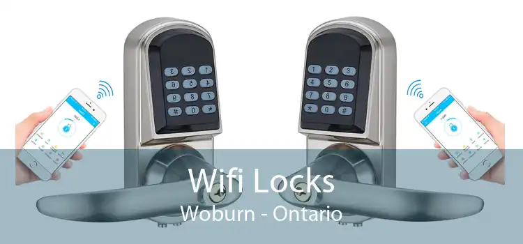 Wifi Locks Woburn - Ontario